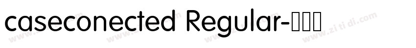 caseconected Regular字体转换 caseconected Regular字体转换